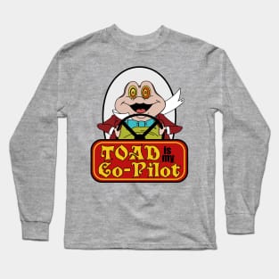 Toad is My Co-Pilot Long Sleeve T-Shirt